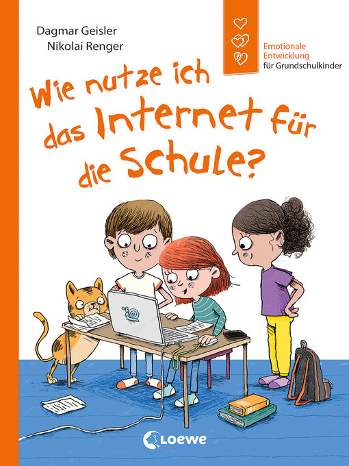 Title details for Wie nutze ich das Internet für die Schule? (Starke Kinder, glückliche Eltern) by Dagmar Geisler - Available